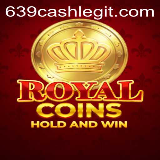 RoyalCoins: A Thrilling Adventure with 639.CASH