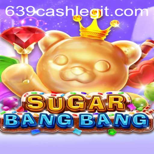 SUGARBANGBANG: The Exciting Adventure of 